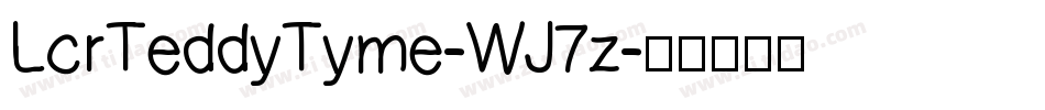 LcrTeddyTyme-WJ7z字体转换