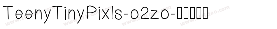 TeenyTinyPixls-o2zo字体转换