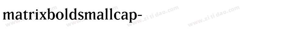 matrixboldsmallcap字体转换