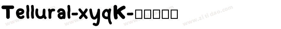 Tellural-xyqK字体转换