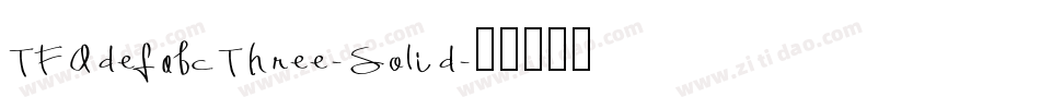 TFAdefabcThree-Solid字体转换