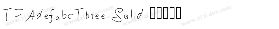 TFAdefabcThree-Solid字体转换