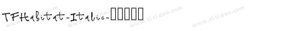 TFHabitat-Italic字体转换