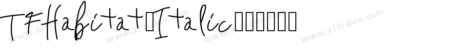 TFHabitat-Italic字体转换