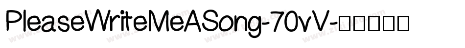 PleaseWriteMeASong-70vV字体转换