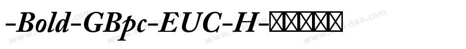 -Bold-GBpc-EUC-H字体转换