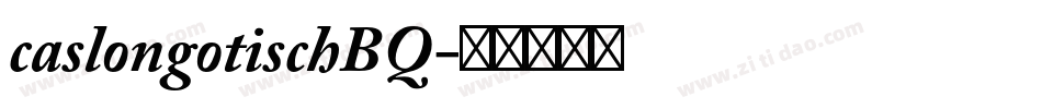 caslongotischBQ字体转换