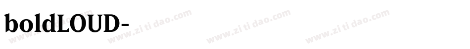boldLOUD字体转换