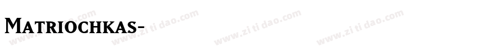 Matriochkas字体转换