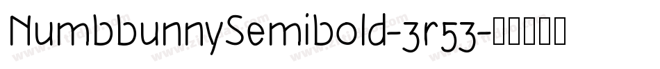 NumbbunnySemibold-3r53字体转换