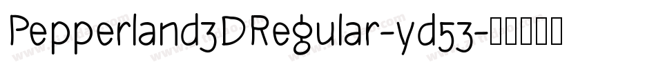 Pepperland3DRegular-yd53字体转换