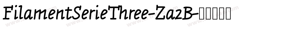 FilamentSerieThree-Za2B字体转换