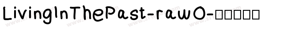 LivingInThePast-rawO字体转换