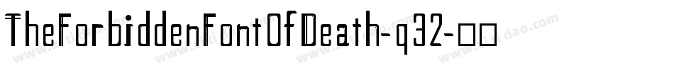 TheForbiddenFontOfDeath-q32字体转换