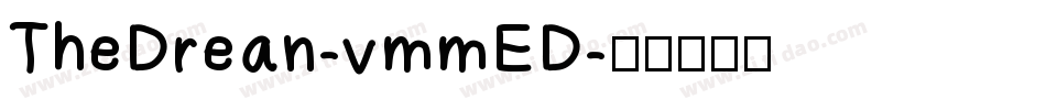 TheDrean-vmmED字体转换 TheDrean-vmmED字体转换