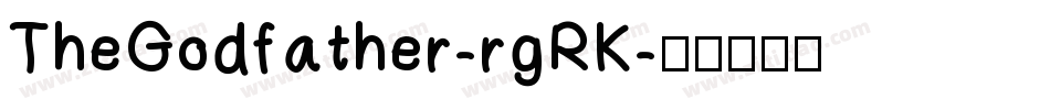 TheGodfather-rgRK字体转换 TheGodfather-rgRK字体转换