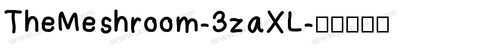 TheMeshroom-3zaXL字体转换 TheMeshroom-3zaXL字体转换