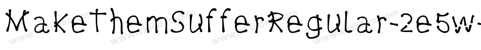 MakeThemSufferRegular-2e5w字体转换