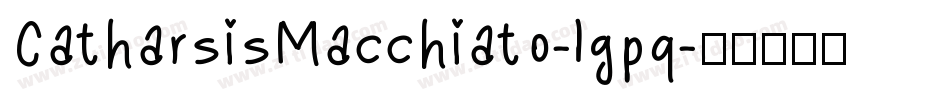 CatharsisMacchiato-lgpq字体转换