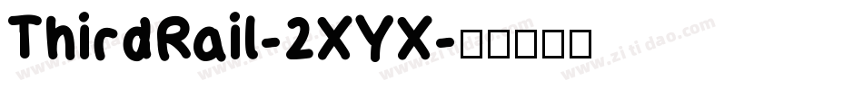 ThirdRail-2XYX字体转换