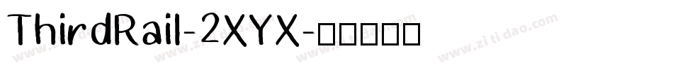 ThirdRail-2XYX字体转换