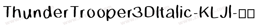 ThunderTrooper3DItalic-KLJl字体转换