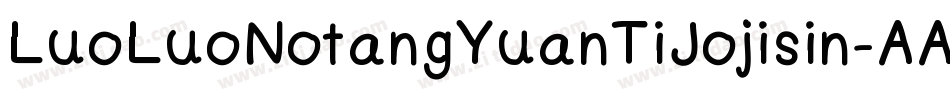 LuoLuoNotangYuanTiJojisin-AAX2字体转换