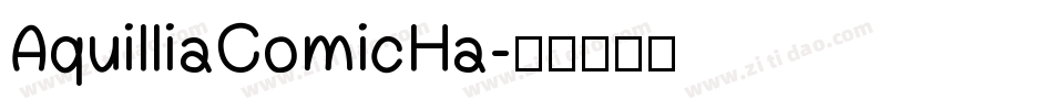 AquilliaComicHa字体转换