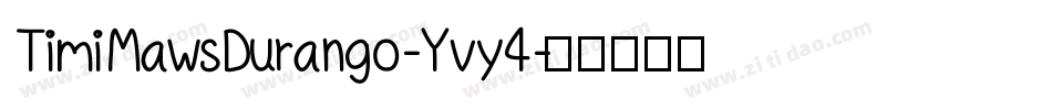 TimiMawsDurango-Yvy4字体转换