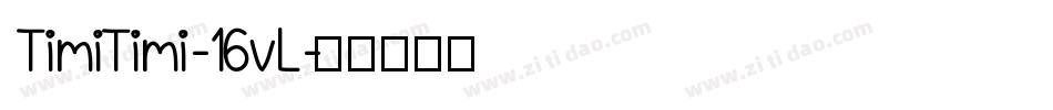 TimiTimi-16vL字体转换