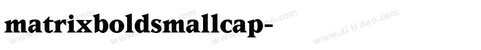 matrixboldsmallcap字体转换
