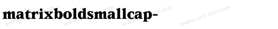 matrixboldsmallcap字体转换