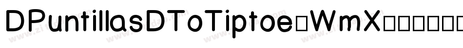 DPuntillasDToTiptoe-WmX4字体转换
