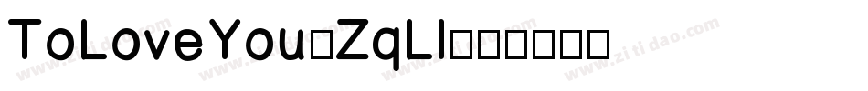 ToLoveYou-ZqLl字体转换