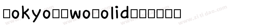 Tokyo-TwoSolid字体转换