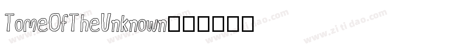TomeOfTheUnknown字体转换