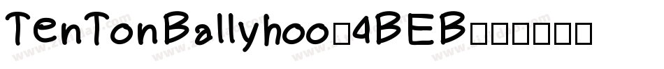 TenTonBallyhoo-4BEB字体转换