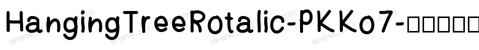 HangingTreeRotalic-PKKo7字体转换