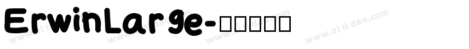 ErwinLarge字体转换
