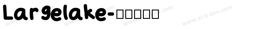 Largelake字体转换