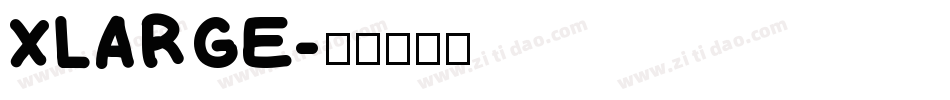 XLARGE字体转换