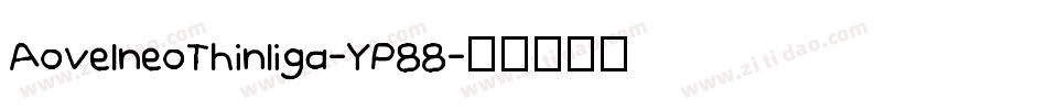 AovelneoThinliga-YP88字体转换