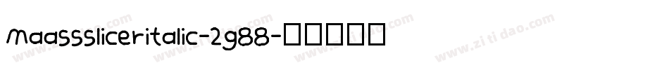 Maasssliceritalic-2g88字体转换