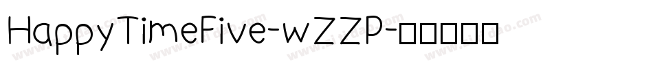 HappyTimeFive-wZZP字体转换