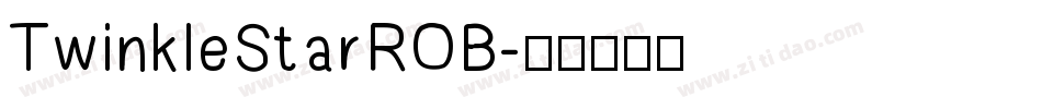 TwinkleStarROB字体转换