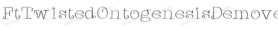 FtTwistedOntogenesisDemoversion-ZJVm字体转换