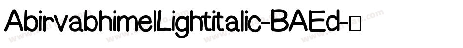 AbirvabhimelLightitalic-BAEd字体转换