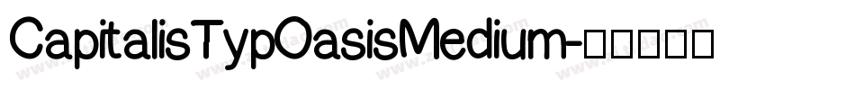 CapitalisTypOasisMedium字体转换