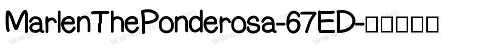 MarlenThePonderosa-67ED字体转换