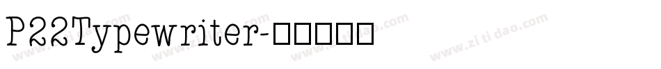 P22Typewriter字体转换